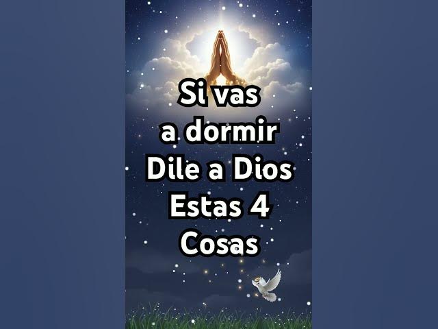 Video thumbnail for Nunca Te Acuestes Sin Decir Estas 4 Cosas A Dios! #oracionpoderosa #cristianoshi