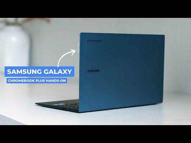 Video thumbnail for Samsung Galaxy Chromebook Plus Hands-On and First Impressions