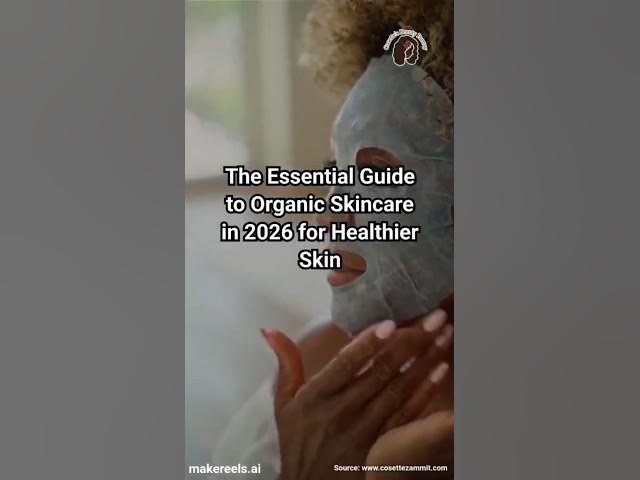 Video thumbnail for The Essential Guide to Organic Skincare in 2026 for Healthier Skin #wellness  #organicskincare