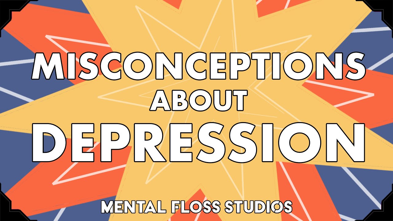 Video thumbnail for Misconceptions About Depression | Mental Floss