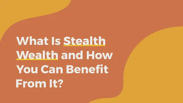 Video thumbnail for What Is Stealth Wealth & How You Can Benefit From It