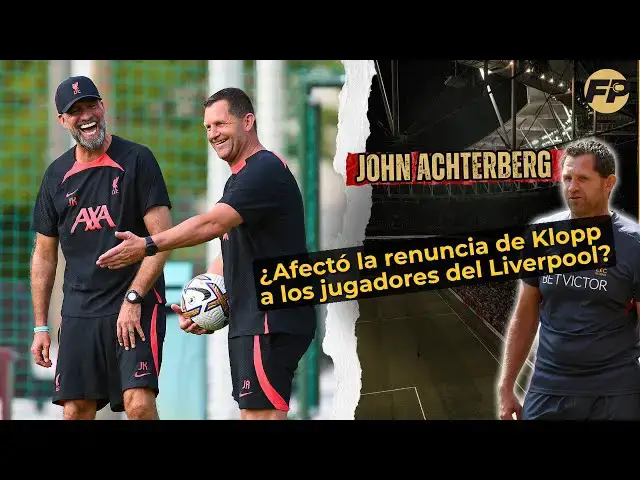 'Video thumbnail for John Achterberg: ¿Afectó la renuncia de Jürgen Klopp la lucha por el título de Liverpool en 2023/24?'