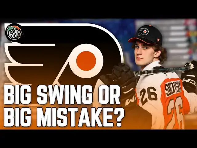 Video thumbnail for Did Flyers Make BIG SWING or BIG MISTAKE with Maksim Sokolovskii Pick?