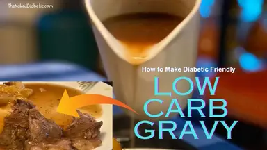 'Video thumbnail for How to Make Diabetic Low Carb Gravy SD 480p'
