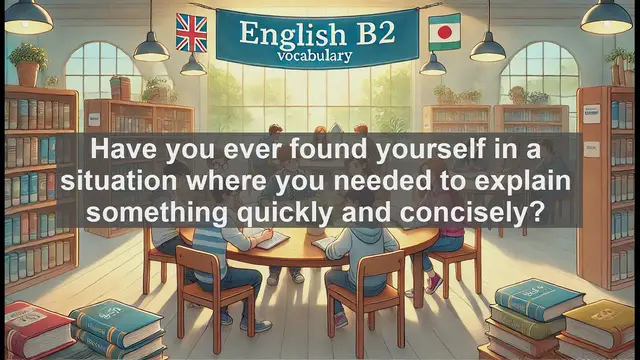 Video thumbnail for 1500 Must Know CEFR B2 Vocabulary - Understanding 'Briefly': A Guide to Concise Communication