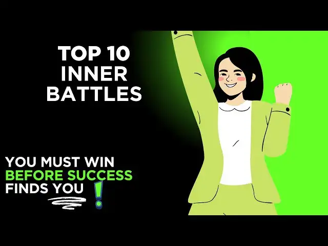 'Video thumbnail for Top 10 Inner Battles You Must Win Before Success Finds You!”'