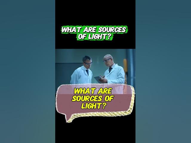 Video thumbnail for What are sources of light? #education #physics #science #youtubeshorts #ytshorts