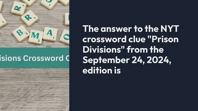 Video thumbnail for NYT Prison Divisions Crossword Clue Puzzle Answer from September 24, 2024