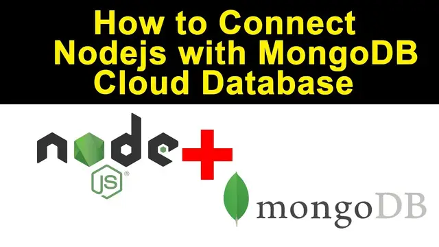 Video thumbnail for How to Connect Nodejs with MongoDB  Cloud Database
