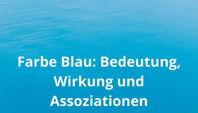 Video thumbnail for Farbe Blau: Bedeutung, Wirkung und Assoziationen