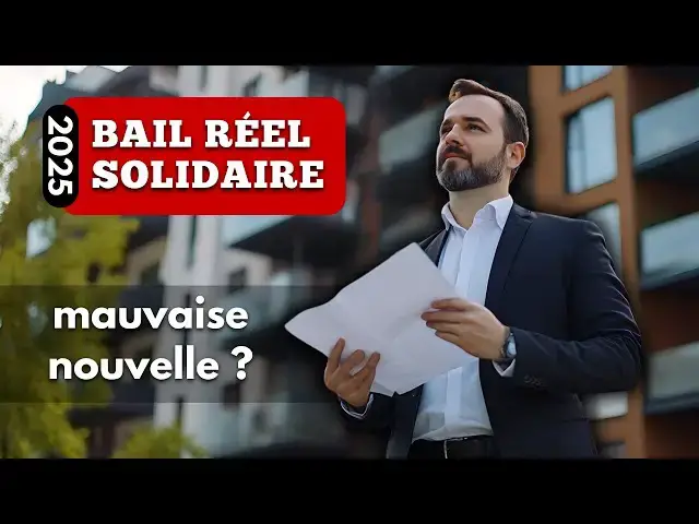 Video thumbnail for bail réel solidaire 2025 : mauvaise nouvelle ?