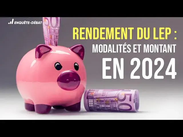Video thumbnail for Rendement du LEP : chute attendue pour l'été 2024