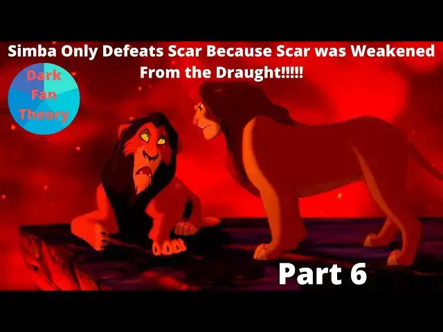 Video thumbnail for Simba Only Defeats Scar Because Scar Was Weakened from the Draught!!! Dark Fan Theory Part 6
