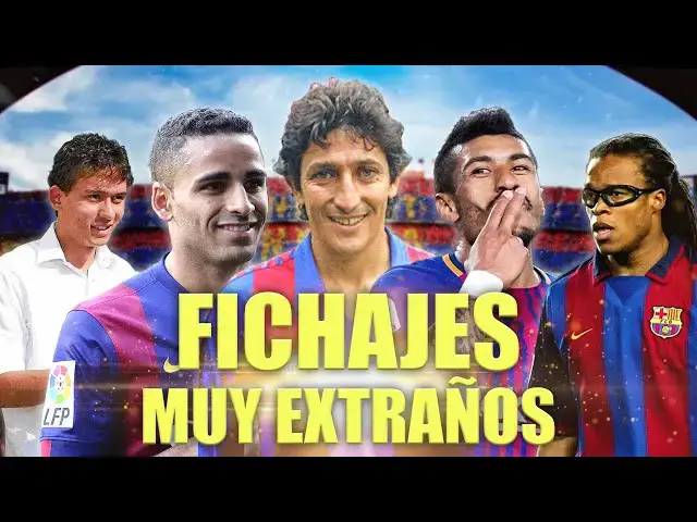 'Video thumbnail for LOS FICHAJES MÁS RAROS (Y OLVIDADOS) DE LA HISTORIA DEL BARÇA'