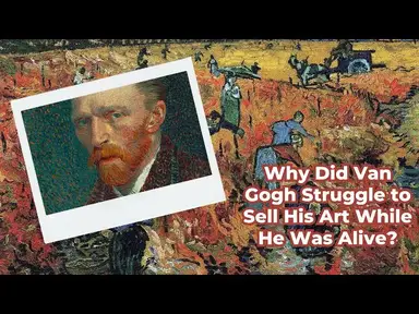 'Video thumbnail for Why Did Van Gogh Struggle to Sell His Art While He Was Alive?'