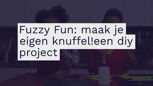 Video thumbnail for Fuzzy Fun: maak je eigen knuffel! een diy project