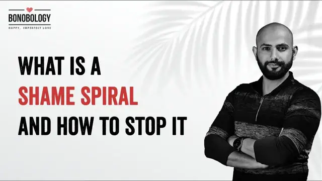 Video thumbnail for Stop the Shame Spiral | Deepak Kashyap x Bonobology