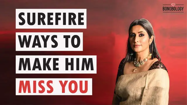 Video thumbnail for “How Do I Make Him Miss Me?” | GeetArsh Kaur x Bonobology