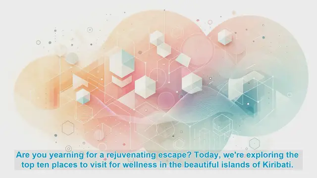 Video thumbnail for Discovering Wellness: Top Ten Destinations in Kiribati