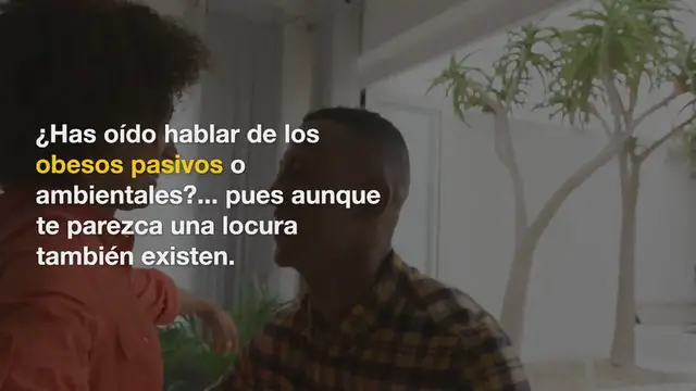 Video thumbnail for Obesos pasivos o ambientales
