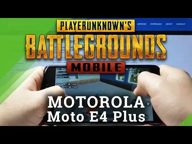 Video thumbnail for PubG Mobile on Motorola Moto E4 PLUS - GAME TEST / Settings / FPS Checkup