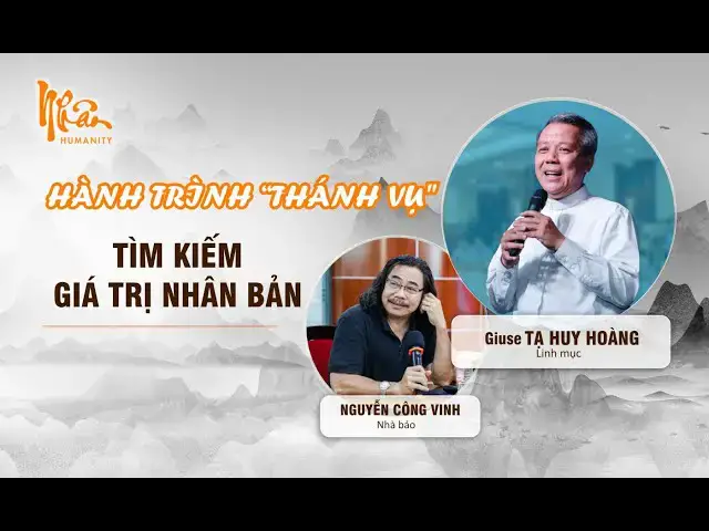 'Video thumbnail for Linh Mục Giuse Tạ Huy Hoàng: sứ mệnh hành đạo và tìm kiếm giá trị nhân bản | Nhân Humanity'