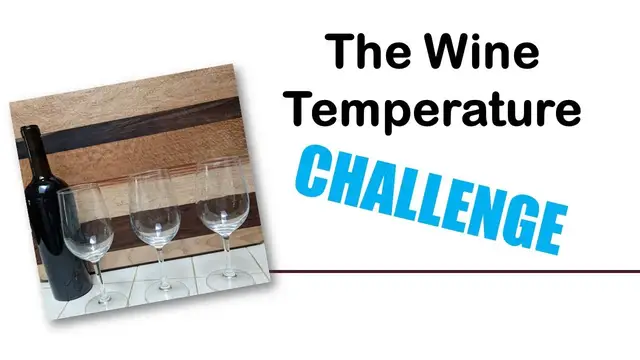 'Video thumbnail for Wine Temperature Challenge'