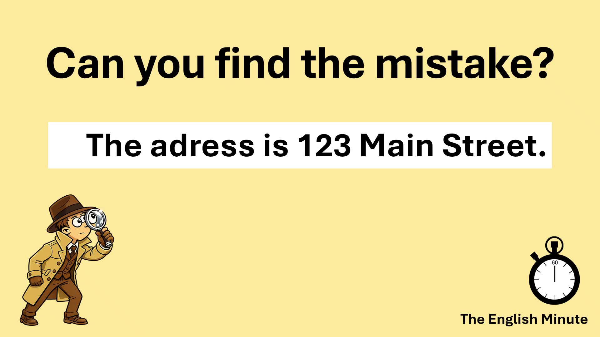 Video thumbnail for Find the Mistake Challenge | Common Spelling Error: "adress"