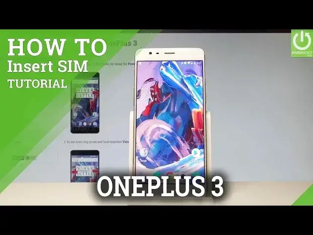 'Video thumbnail for How to Insert Nano SIM in OnePlus 3 |HardReset.info'