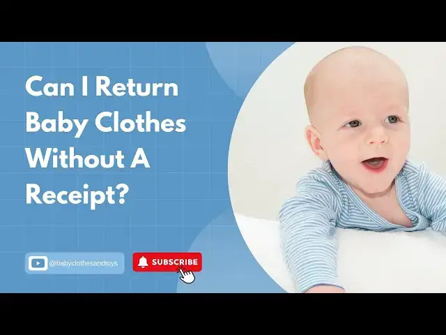 'Video thumbnail for Can I Return Baby Clothes without Receipt #returnbabyclothes #withoutareceipt #baby'swardrobe'
