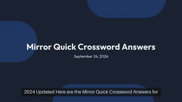 Video thumbnail for Mirror Quick Crossword Answers Today September 24, 2024 Updated