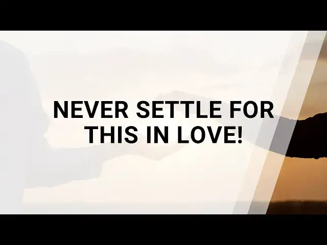 Video thumbnail for 7 Things You Should Never Settle for in a Relationship