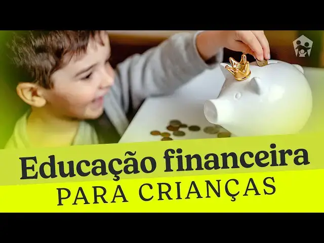 Video thumbnail for Como Ensinar Educação Financeira para as Crianças