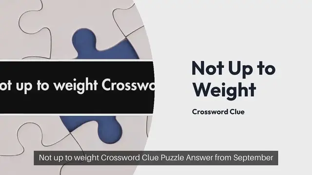 Video thumbnail for Not up to weight Crossword Clue Puzzle Answer from September 21, 2024