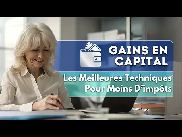 Video thumbnail for Gains en Capital : Les Meilleures Techniques Pour Moins D’impôts