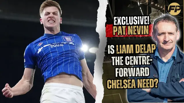 Video thumbnail for Pat Nevin: Is Liam Delap the centre-forward Chelsea need?