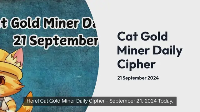 Video thumbnail for Cat Gold Miner Daily Cipher 21 September 2024 - Get the Code Here!