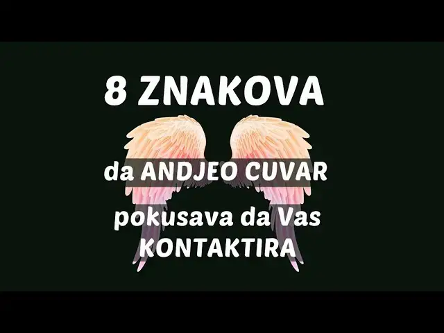 'Video thumbnail for 8 ZNAKOVA DA VAS ANĐEO ČUVAR POKUŠAVA KONTAKTIRATI'
