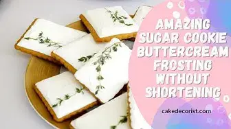 Video thumbnail for Amazing Sugar Cookie Buttercream Frosting Without Shortening