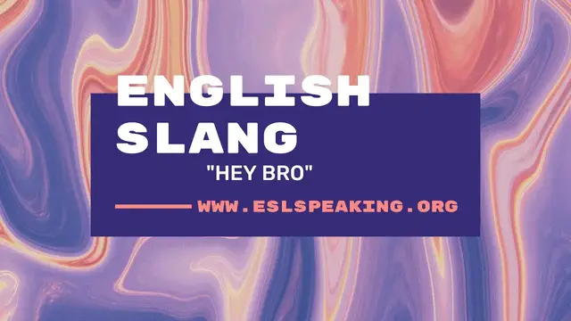 Video thumbnail for Hey Bro (English Slang Expressions) | Learn American English in 1 Minute a Day