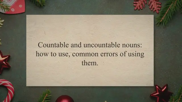 Video thumbnail for Countable and uncountable nouns: how to use, common errors of using them.