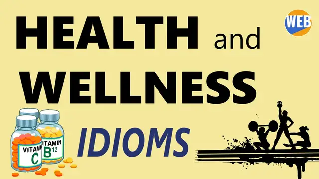 Video thumbnail for Idioms with HEALTH and WELLNESS