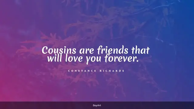 Video thumbnail for 61+ Best Cousin Quotes