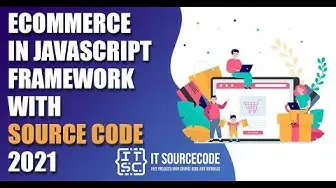 Video thumbnail for Ecommerce in JavaScript Framework with Source Code 2021 | Free Source Code Download 2021