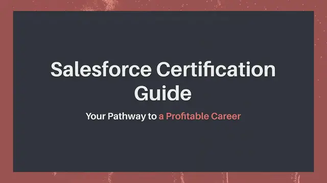'Video thumbnail for Salesforce Certification Guide Your Pathway to a Profitable Career'
