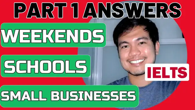 'Video thumbnail for IELTS SPEAKING PART 1 ANSWERS: Weekends Schools Small Business'