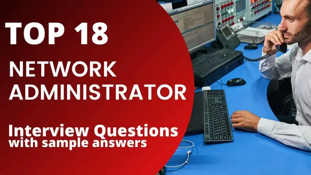 Video thumbnail for Top 18 Network Administrator Interview Questions and Answers for 2022