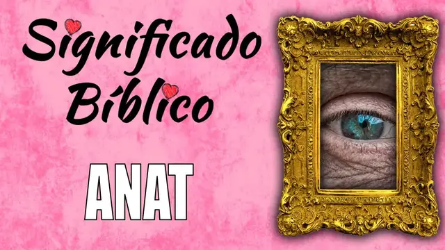 Video thumbnail for Anat Significado Bíblico | ¿Qué Significa Anat en la Biblia? 🙏