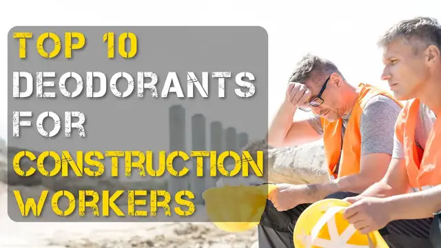 'Video thumbnail for Top 10 Best Deodorant for Construction Workers'