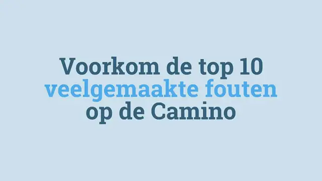 'Video thumbnail for 10 Veelgemaakte fouten op Camino'